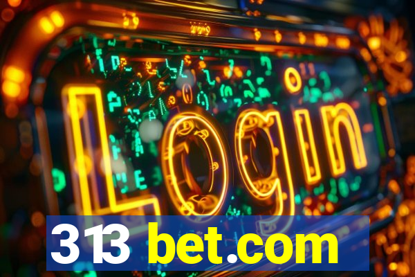 313 bet.com